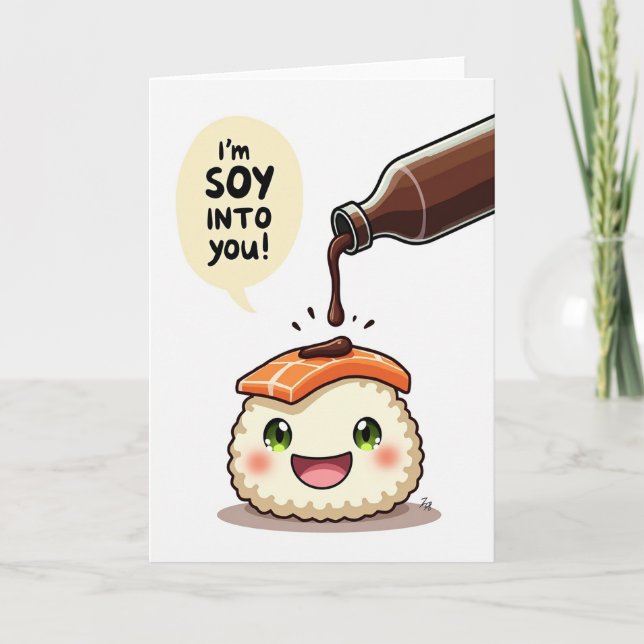 I Am Soy Into You Sushi Card (Front)