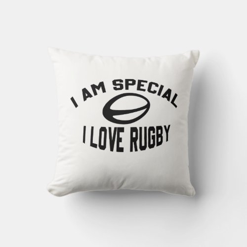 I AM SPECIAL I LOVE RUGBY  THROW PILLOW