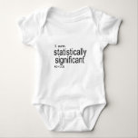 I am statistically significant.jpg baby bodysuit<br><div class="desc">Sharing a love of mathematics.</div>