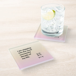 I am stepping into the most successful decade glass coaster