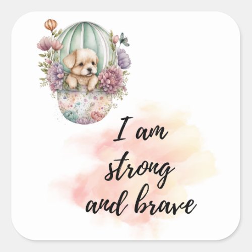 I Am Strong and Brave Kids Room Puppy Dog Square Sticker