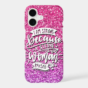 I AM STRONG BECAUSE A STRONG WOMAN RAISED ME iPhone 17 CASE