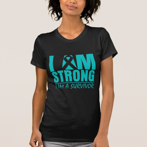 I am Strong _ I am a Survivor _ Ovarian Cancer T_Shirt