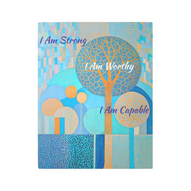 I Am Strong, I Am Worthy, Metal Wall Art (Front)