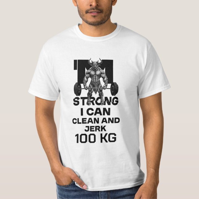I Am Strong - I Can Clean and Jerk T-Shirt (Front)