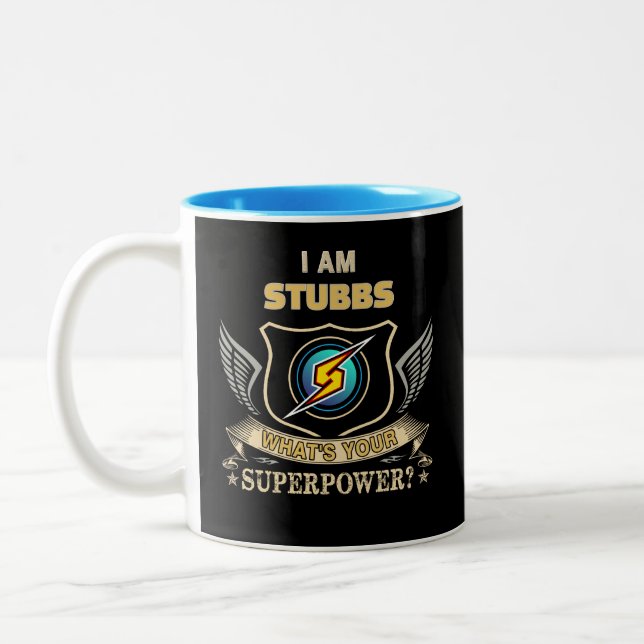 I Am STUBBS What's Your Superpower Two-Tone Coffee Mug (Left)