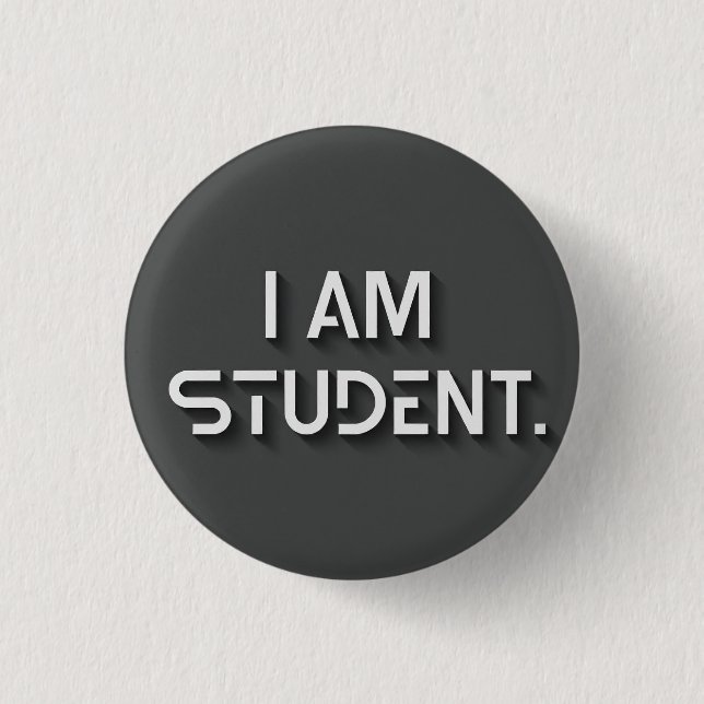 I Am Student round Button (Front)