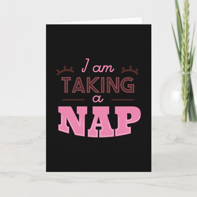 I Am Taking A Nap Pink Funny Sleeping Card (Front)