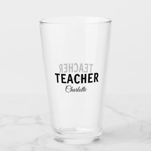 I am teacher school Collegeadd your name text simp Glass