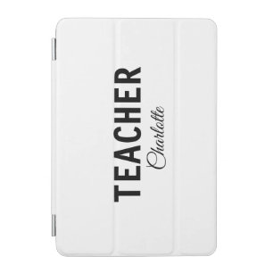 I am teacher school Collegeadd your name text simp iPad Mini Cover