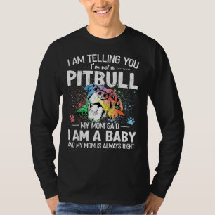 I Am Telling You Im Not A Pitbull Dog Owners T-Shirt