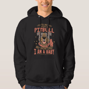 I Am Telling You Im Not A Pitbull Hoodie