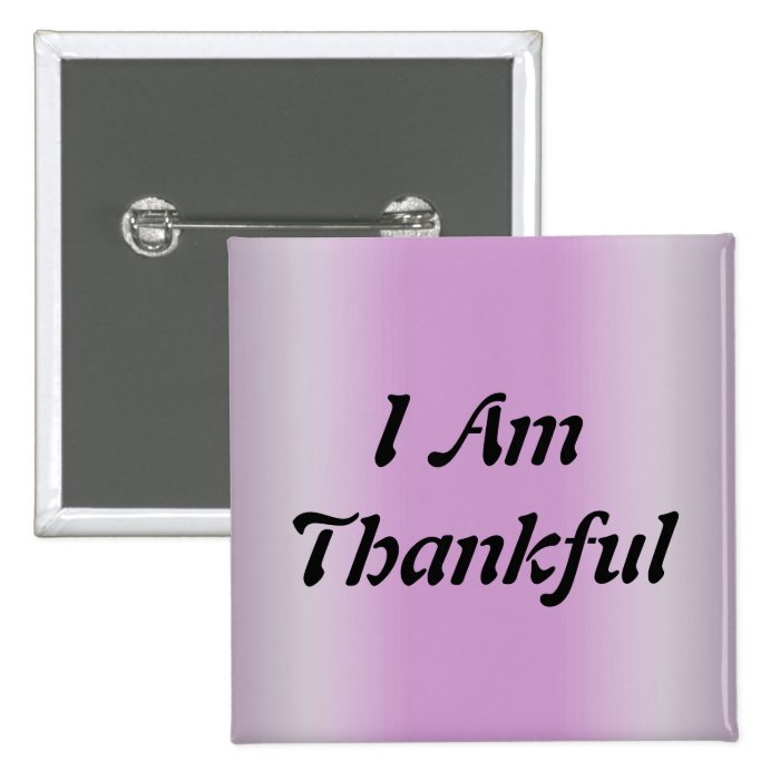 I Am Thankful Button