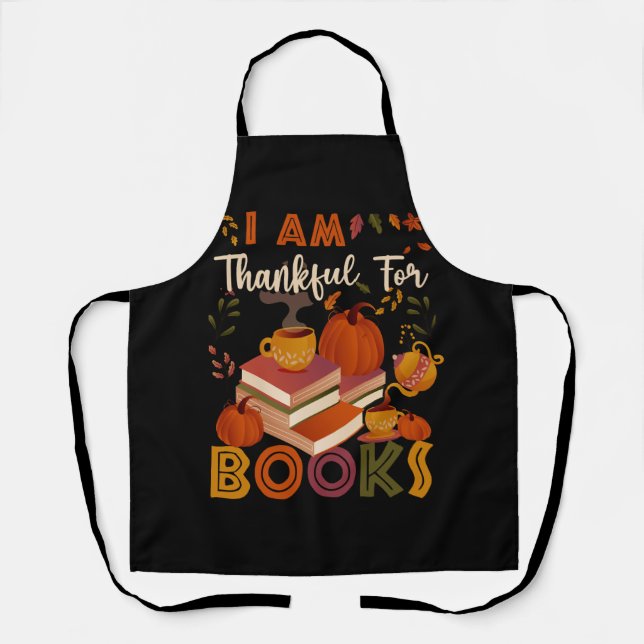 I Am Thankful For Books Fall Librarian Funny Thank Apron (Front)