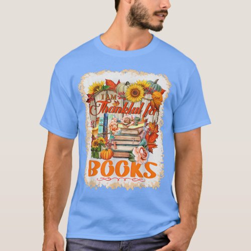 I Am Thankful For Books Lover Librarian Funny Than T_Shirt