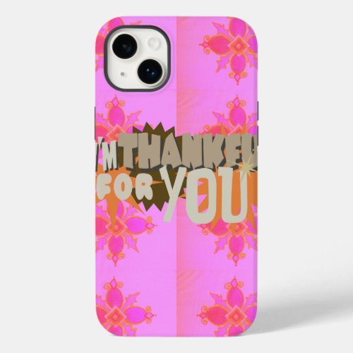 I am Thankful For You Case_Mate iPhone 14 Plus Case