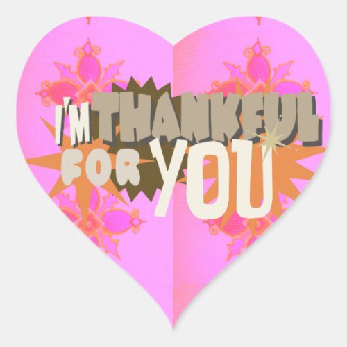 I am Thankful For You Heart Sticker