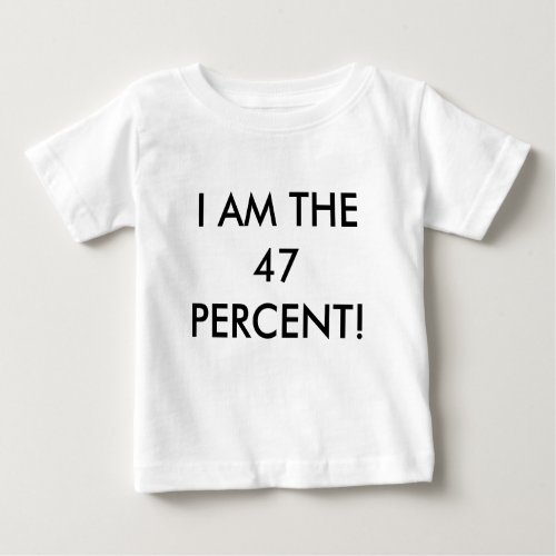 I AM THE 47 PERCENT Toddler Shirt