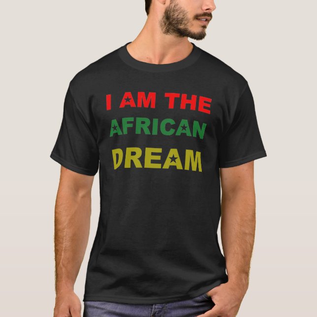 I AM THE AFRICAN DREAM T-Shirt (Front)