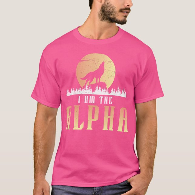 I Am The Alpha Howling Wolf Full Moon For Epic Wol T-Shirt (Front)