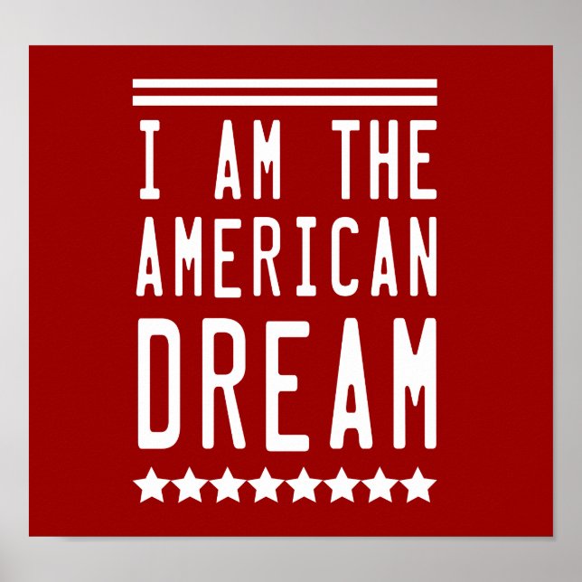 I Am The American Dream Poster (Front)