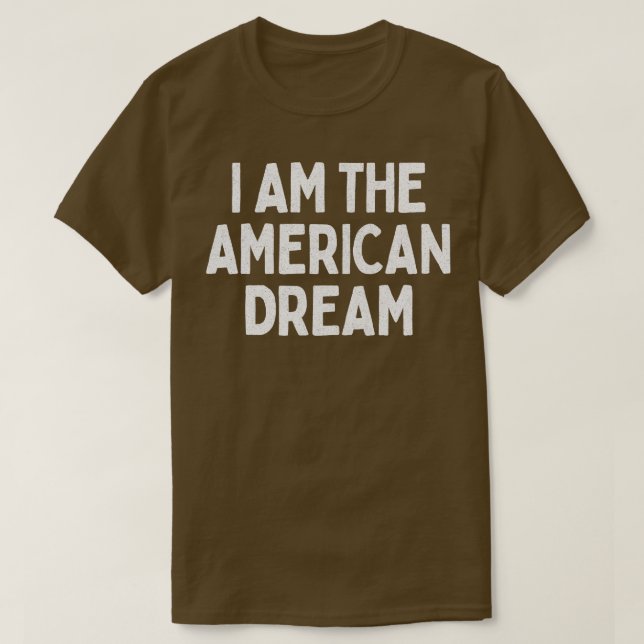 I Am The American Dream Retro Faded Style Design 1 T-Shirt (Design Front)