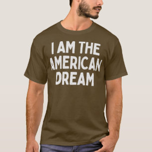 I Am The American Dream Retro Faded Style Design 1 T-Shirt
