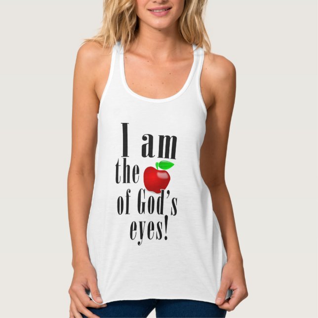 I am the apple of god's eyes tank top (Front)