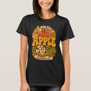 I Am the Apple of His Eye Christian Retro Faith T-Shirt