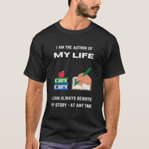 I am the author of my life T-Shirt