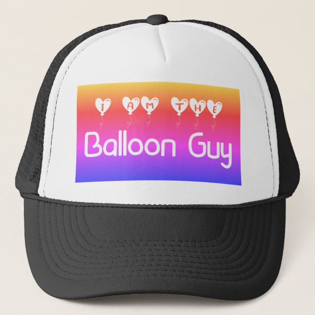 I Am The Balloon Guy Trucker Hat (Front)