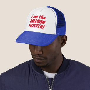 I Am The Balloon Twister Cap Trucker Hat