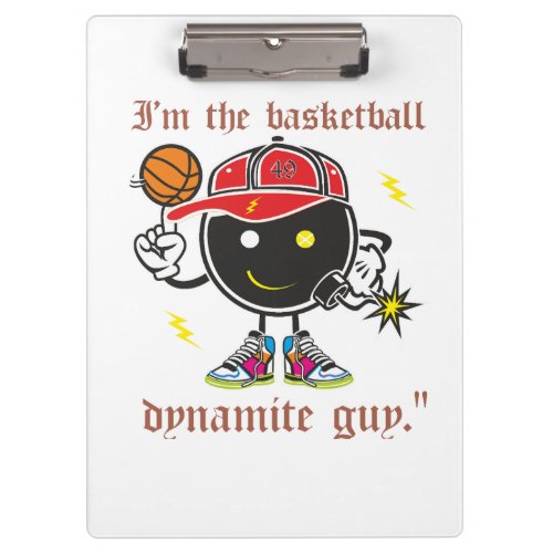 I am the Basketball Dynamite Guy Clipboard