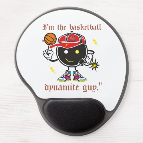 I am the Basketball Dynamite Guy Gel Mouse Pad