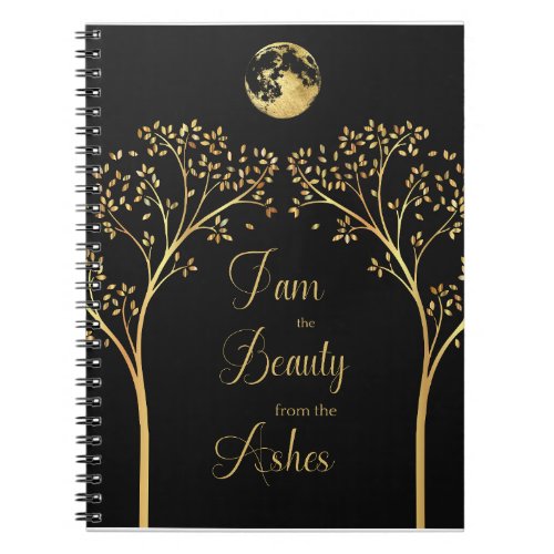 I am the Beauty from the Ashes Spiral Notebook