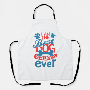 I am the Best Dog Walker Ever summer Apron