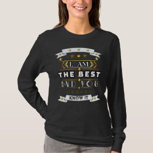 I Am The Best T-Shirt   Bold Attitude Quote Tee 