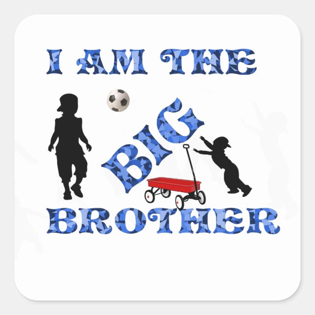 I AM THE BIG BROTHER SQUARE STICKER (Front)