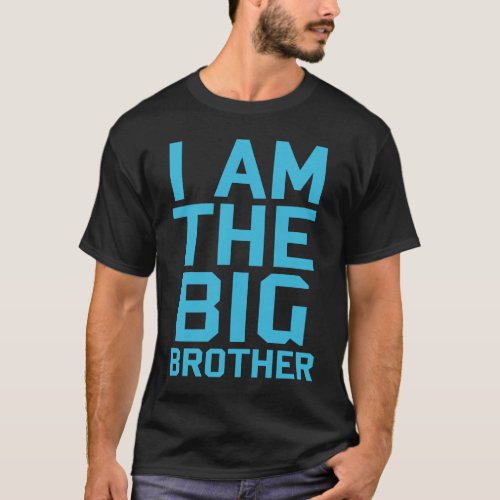 I am the big brother Teenager Older Sibling for Bo T_Shirt