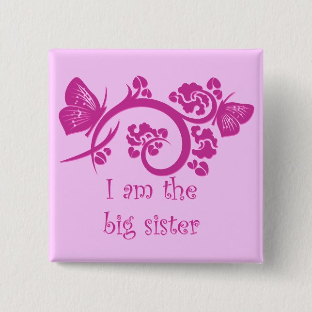I am the big sister pinback button (Front)