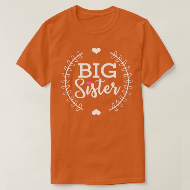 I Am The Big Sister  T-Shirt (Design Front)