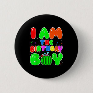 I Am The Birthday Boy Funny Watermelon Birthday Fa Button