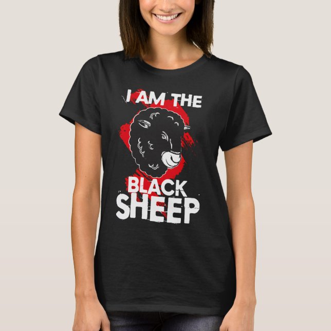 I Am The Black Sheep Black T-Shirt (Front)