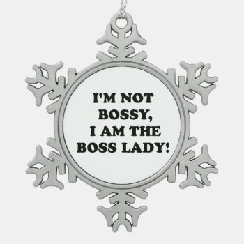 I Am The Boss Lady Snowflake Pewter Christmas Ornament by occupationalgifts at Zazzle