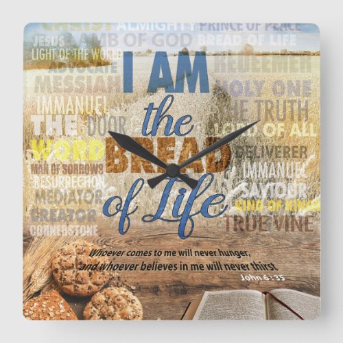 I am the bread of life Jesus said in John 6  35 Square Wall Clock