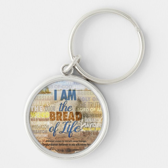 I am the bread of life, Jesus said  Keychain (Front)