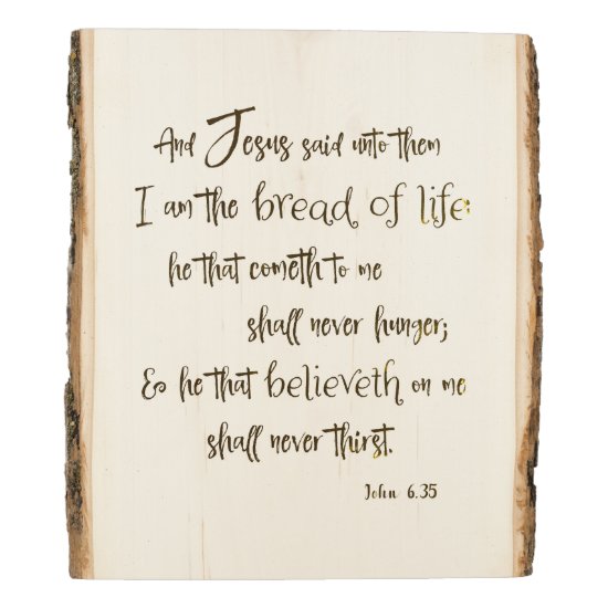 I am the bread of Life KJV Bible Verse Wood Panel