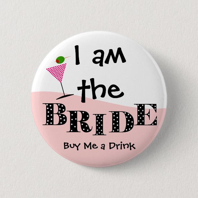 I Am The Bride Party Button (Front)