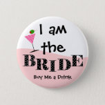 I Am The Bride Party Button at Zazzle