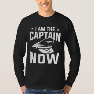 I Am The Captain Now Aviation Aviator Pilot T-Shirt